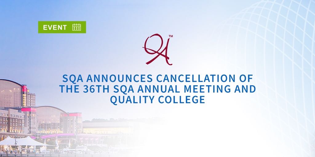 SQA Announces Cancellation of the 36th SQA Annual Meeting